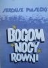 Sergiusz Piasecki • Bogom nocy równi